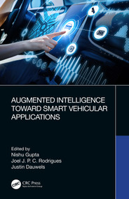 Augmented Intelligence Toward Smart Vehicular Applications by Nishu Gupta, Joel Rodrigues, Justin Dauwels, 9780367631895