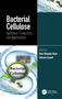 Bacterial Cellulose (Synthesis, Production, and Applications) by Sher Bahadar Khan, Tahseen Kamal, 9780367633134