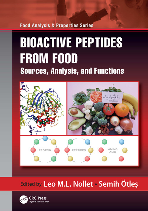 Bioactive Peptides from Food (Sources, Analysis, and Functions) by Leo M.L. Nollet, Semih Ötleş, 9780367617783