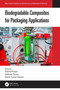 Biodegradable Composites for Packaging Applications by Arbind Prasad, Ashwani Kumar, Kishor Kumar Gajrani, 9781032131528