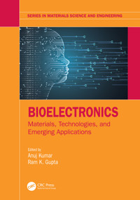 Bioelectronics (Materials, Technologies, and Emerging Applications) by Anuj Kumar, Ram K. Gupta, 9781032203423