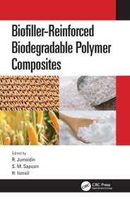 Biofiller-Reinforced Biodegradable Polymer Composites by R. Jumaidin, S. M. Sapuan, H. Ismail, 9780367555696
