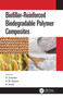 Biofiller-Reinforced Biodegradable Polymer Composites by R. Jumaidin, S. M. Sapuan, H. Ismail, 9780367555696