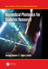 Biomedical Photonics for Diabetes Research by Andrey Dunaev, Valery Tuchin, 9780367630911
