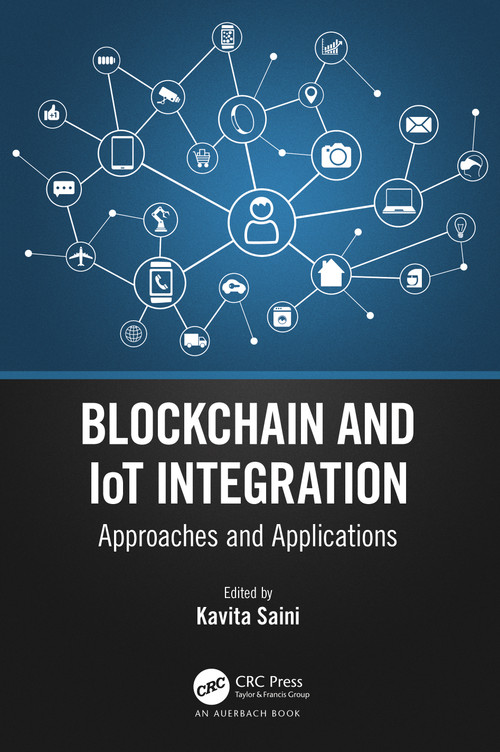 Blockchain and IoT Integration (Approaches and Applications) by Kavita Saini, 9781032114866