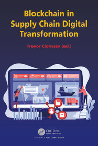 Blockchain in Supply Chain Digital Transformation by Trevor Clohessy, 9781032188799