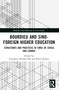 Bourdieu and Sino-Foreign Higher Education (Structures and Practices in Times of Crisis and Change) by Guanglun Michael Mu, Karen Dooley, 9781032353975