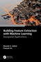 Building Feature Extraction with Machine Learning (Geospatial Applications) by Bharath.H. Aithal, Prakash P.S., 9781032263830