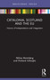Catalonia, Scotland and the EU: (Visions of Independence and Integration) by Niklas Bremberg, Richard Gillespie, 9781032211350