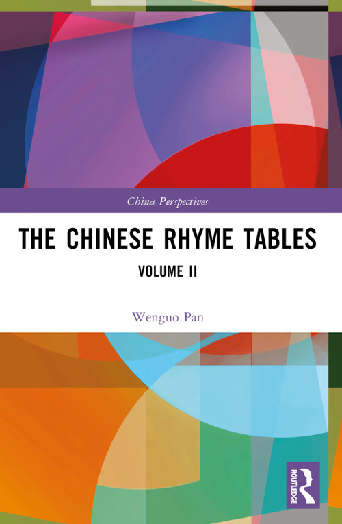 The Chinese Rhyme Tables (Volume II) by Pan Wenguo, 9781032533162