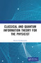 Classical and Quantum Information Theory for the Physicist by Harish Parthasarathy, 9781032405209