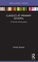 Classics at Primary School (A Tool for Social Justice) - 9781032135397 by Evelien Bracke, 9781032135397