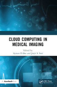 Cloud Computing in Medical Imaging by Ayman El-Baz, Jasjit S. Suri, 9781032438948
