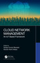 Cloud Network Management (An IoT Based Framework) by Sanjay Kumar Biswash, Sourav Kanti Addya, 9780367556983