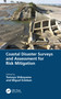 Coastal Disaster Surveys and Assessment for Risk Mitigation by Tomoya Shibayama, Miguel Esteban, 9780367741297