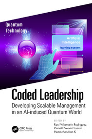 Coded Leadership (Developing Scalable Management in an AI-induced Quantum World) by Raul Villamarin Rodriguez, Pinisetti Swami Sairam, Hemachandran K, 9781032155524