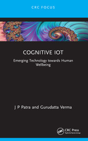 Cognitive IoT (Emerging Technology towards Human Wellbeing) - 9781032315706 by J P Patra, Gurudatta Verma, 9781032315706