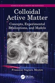 Colloidal Active Matter (Concepts, Experimental Realizations, and Models) by Francesc Sagués Mestre, 9781032298405