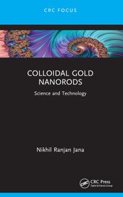 Colloidal Gold Nanorods (Science and Technology) - 9781032156842 by Nikhil Ranjan Jana, 9781032156842