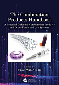The Combination Products Handbook (A Practical Guide for Combination Products and Other Combined Use Systems) by Susan Neadle, 9781032291635