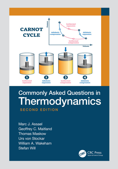 Commonly Asked Questions in Thermodynamics by Marc J. Assael, Geoffrey C. Maitland, Thomas Maskow, Urs von Stockar, William A. Wakeham, Stefan Will, 9781032275895