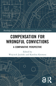 Compensation for Wrongful Convictions (A Comparative Perspective) by Wojciech Jasiński, Karolina Kremens, 9781032134765