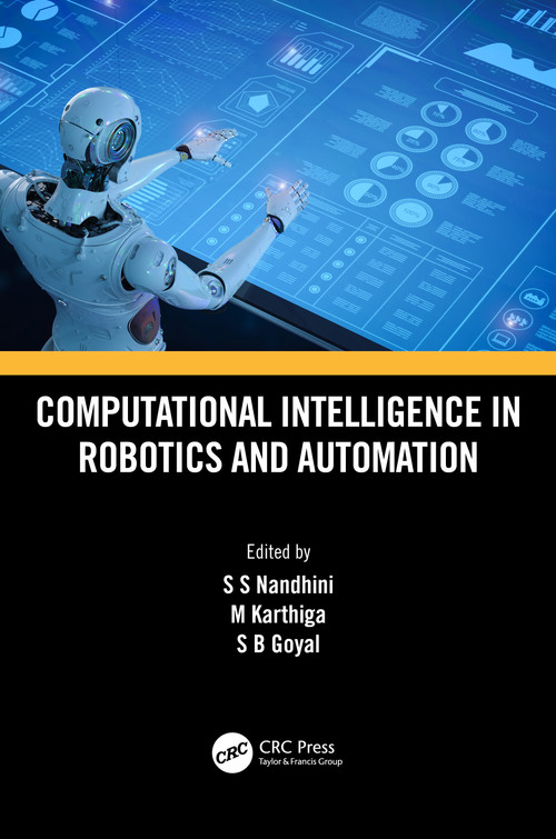 Computational Intelligence in Robotics and Automation by S.S Nandhini, M Karthiga, S B Goyal, 9781032020617