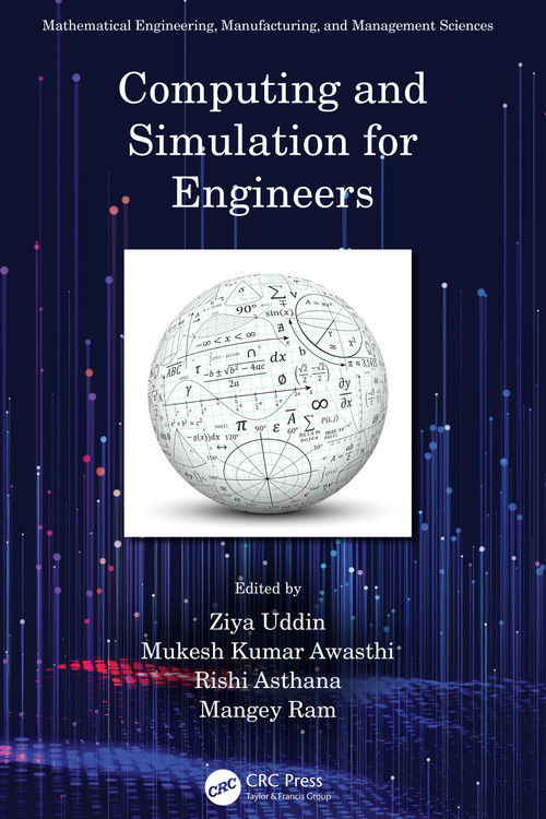 Computing and Simulation for Engineers by Ziya Uddin, Mukesh Kumar Awasthi, Rishi Asthana, Mangey Ram, 9781032119434