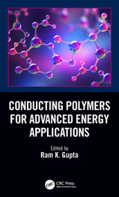Conducting Polymers for Advanced Energy Applications by Ram K. Gupta, 9780367713409