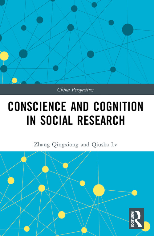 Conscience and Cognition in Social Research by Zhang Qingxiong, 9781032469485