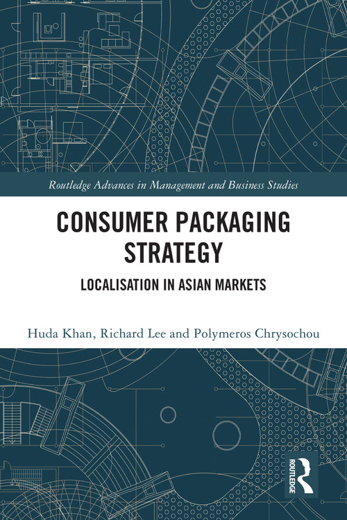 Consumer Packaging Strategy (Localisation in Asian Markets) by Huda Khan, Richard Lee, Polymeros Chrysochou, 9781032324036
