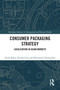 Consumer Packaging Strategy (Localisation in Asian Markets) by Huda Khan, Richard Lee, Polymeros Chrysochou, 9781032324036