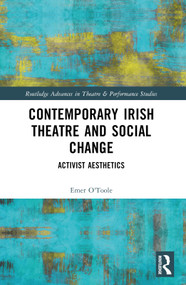 Contemporary Irish Theatre and Social Change (Activist Aesthetics) by Emer O'Toole, 9781032071602