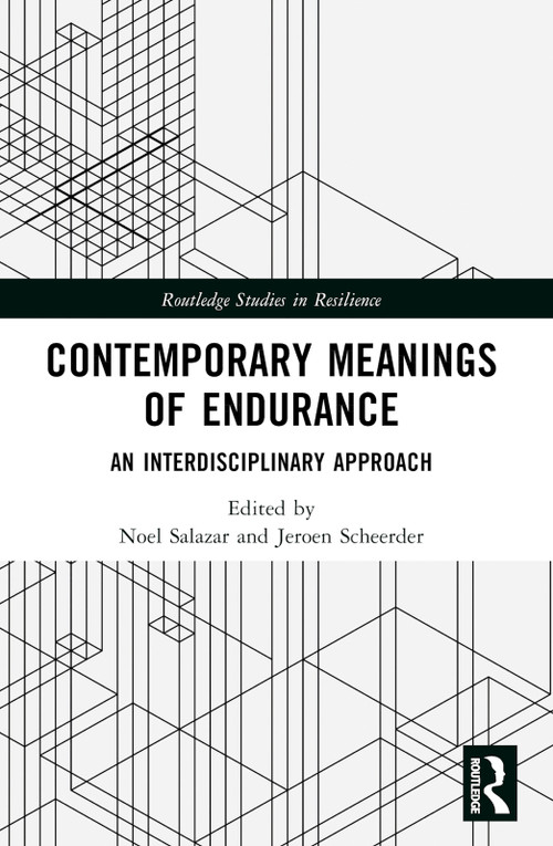 Contemporary Meanings of Endurance (An Interdisciplinary Approach) by Noel Salazar, Jeroen Scheerder, 9781032343853