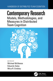 Contemporary Research (Models, Methodologies, and Measures in Distributed Team Cognition) by Michael McNeese, Eduardo Salas, Mica R. Endsley, 9780367529574