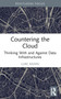 Countering the Cloud (Thinking With and Against Data Infrastructures) - 9781032376424 by Luke Munn, 9781032376424