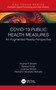 COVID-19 Public Health Measures (An Augmented Reality Perspective) - 9781032003757 by Nuzhat F. Shaikh, Ajinkya Kunjir, Juveriya Shaikh, Parikshit Narendra Mahalle, 9781032003757