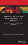 Creativity in Teaching and Teaching for Creativity (Modern Practices in the Digital Era in Engineering) - 9781032358789 by Lucy Lunevich, Majed Wadaani, 9781032358789