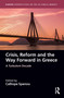 Crisis, Reform and the Way Forward in Greece (A Turbulent Decade) by Calliope Spanou, 9781032063553