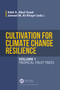 Cultivation for Climate Change Resilience, Volume 1 (Tropical Fruit Trees) by Adel A. Abul-Soad, Jameel M. Al-Khayri, 9781032371160