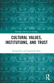 Cultural Values, Institutions, and Trust - 9781032139661 by Seung Hyun Kim, Sangmook Kim, 9781032139661
