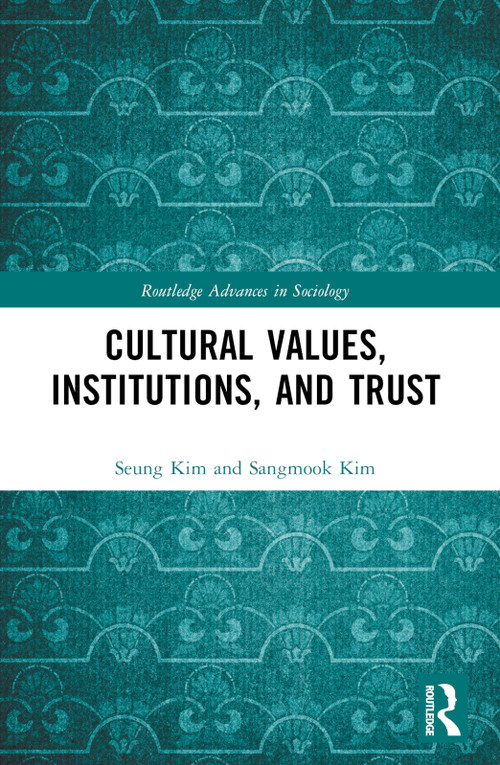 Cultural Values, Institutions, and Trust - 9781032139661 by Seung Hyun Kim, Sangmook Kim, 9781032139661