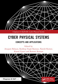 Cyber Physical Systems (Concepts and Applications) by Anupam Baliyan, Kuldeep Singh Kaswan, Naresh Kumar, Kamal Upreti, Ramani Kannan, 9781032420653