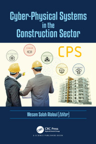 Cyber-Physical Systems in the Construction Sector by Wesam Salah Alaloul, 9781032039930