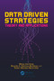 Data Driven Strategies (Theory and Applications) by Wang Jianhong, Ricardo A. Ramirez-Mendoza, Ruben Morales-Menendez, 9780367750084