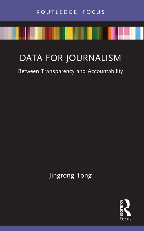 Data for Journalism (Between Transparency and Accountability) - 9781032324432 by Jingrong Tong, 9781032324432