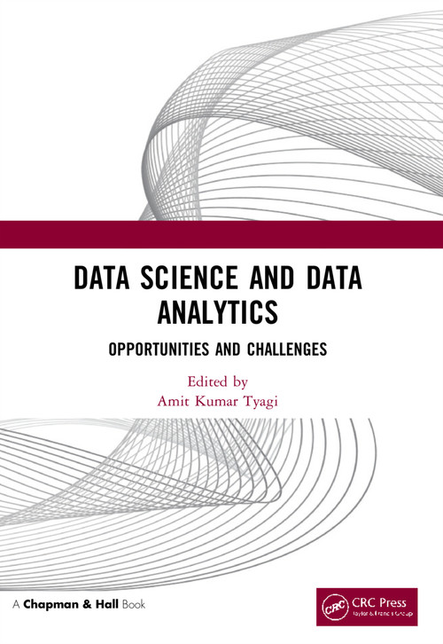 Data Science and Data Analytics (Opportunities and Challenges) by Amit Kumar Tyagi, 9780367628888