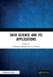 Data Science and Its Applications by Aakanksha Sharaff, G R Sinha, 9780367608873