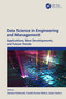 Data Science in Engineering and Management (Applications, New Developments, and Future Trends) by Zdzislaw Polkowski, Sambit Kumar Mishra, Julian Vasilev, 9781032106267