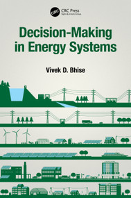 Decision-Making in Energy Systems by Vivek D. Bhise, 9780367620189
